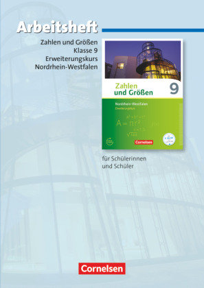 Zahlen und Größen 9. Schuljahr - Erweiterungskurs - Nordrhein-Westfalen Kernlehrpläne - Arbeitsheft mit eingelegten Lösungen Cornelsen Verlag Gmbh, Cornelsen Verlag