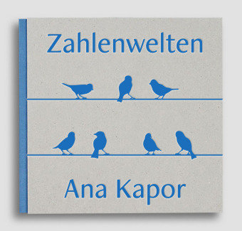 Zahlenwelten - Ana Kapor Edition Nathalia Laue