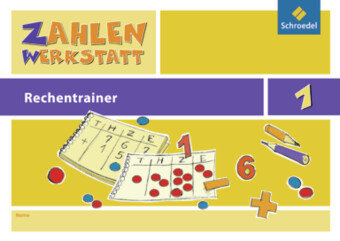 Zahlenwerkstatt 1. Rechentrainer - Ausgabe 2009 Schroedel Verlag Gmbh, Schroedel