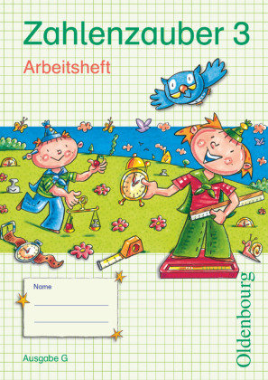 Zahlenzauber 3 Ausgabe G Arbeitsheft Oldenbourg Schulbuchverl., Oldenbourg Schulbuchverlag