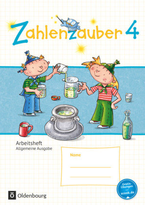Zahlenzauber 4. Schuljahr - Allgemeine Ausgabe - Arbeitsheft Oldenbourg Schulbuchverl., Oldenbourg Schulbuchverlag