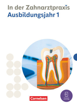 Zahnmedizinische Fachangestellte - Ausgabe 2023 - 1. Ausbildungsjahr Cornelsen Verlag