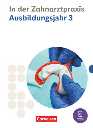 Zahnmedizinische Fachangestellte - Ausgabe 2023 - 3. Ausbildungsjahr Cornelsen Verlag