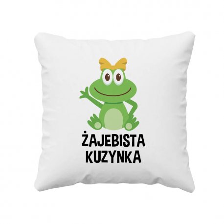 Żajebista Kuzynka - poduszka prezent dla kuzynki Koszulkowy