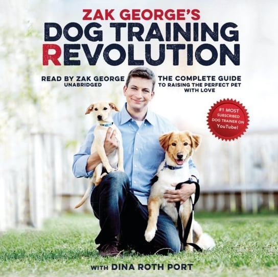 Zak George's Dog Training Revolution George Zak