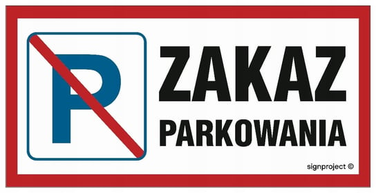 Zakaz parkowania - TABLICA 40 X 20 CM, PN - PŁYTA LIBRES POLSKA SP LIBRES