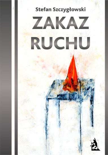 Zakaz ruchu - ebook mobi Szczygłowski Stefan