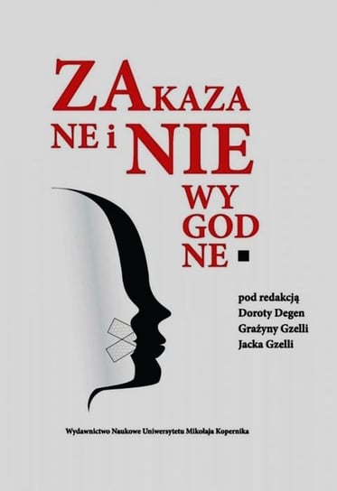 Zakazane i niewygodne Opracowanie zbiorowe