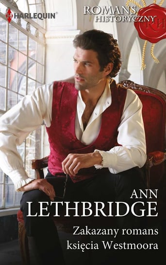 Zakazany romans księcia Westmoora Lethbridge Ann