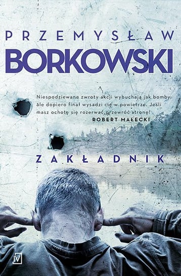 Zakładnik Borkowski Przemysław