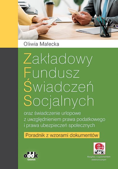 Zakładowy fundusz świadczeń socjalnych oraz świadczenie urlopowe z uwzględnieniem prawa podatkowego Małecka Oliwia