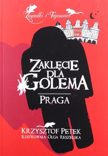 Zaklęcie dla Golema Praga Petek Krzysztof