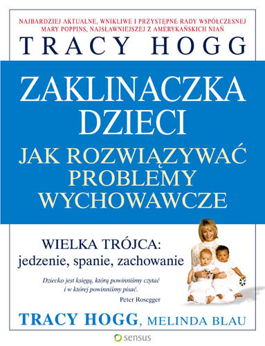 Zaklinaczka dzieci. Jak rozwiązywać problemy wychowawcze Hogg Tracy