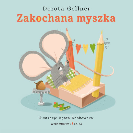 Zakochana myszka Gellner Dorota