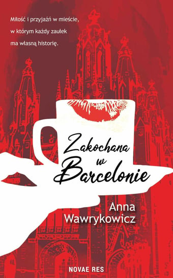 Zakochana w Barcelonie Wawrykowicz Anna