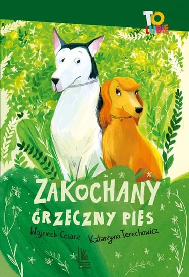 Zakochany grzeczny pies Cesarz Wojciech, Terechowicz Katarzyna