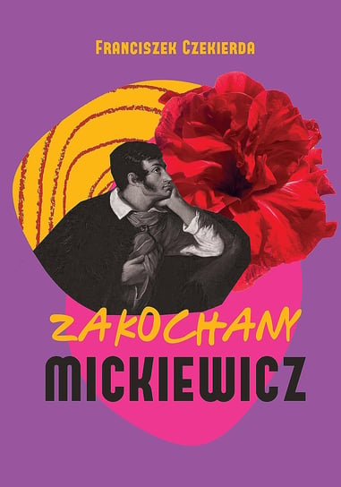 Zakochany Mickiewicz Czekierda Franciszek