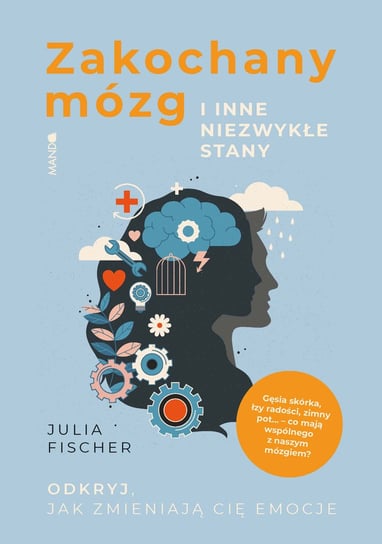 Zakochany mózg i inne niezwykłe stany Fischer Julia