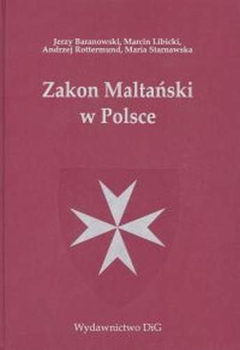 Zakon Maltański w Polsce Baranowski Jerzy