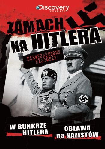 Zamach na Hitlera. Niewyjaśnione Historie Various Directors