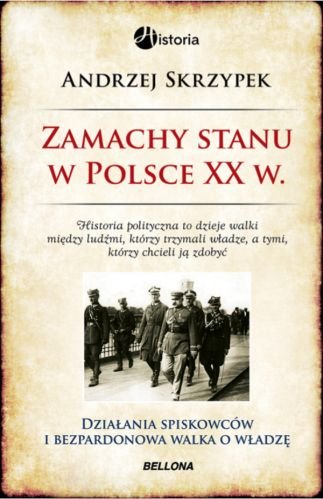 Zamachy stanu w Polsce w XX wieku Skrzypek Andrzej