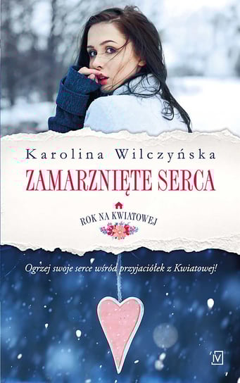 Zamarznięte serca. Rok na Kwiatowej. Tom 2 - ebook mobi Wilczyńska Karolina