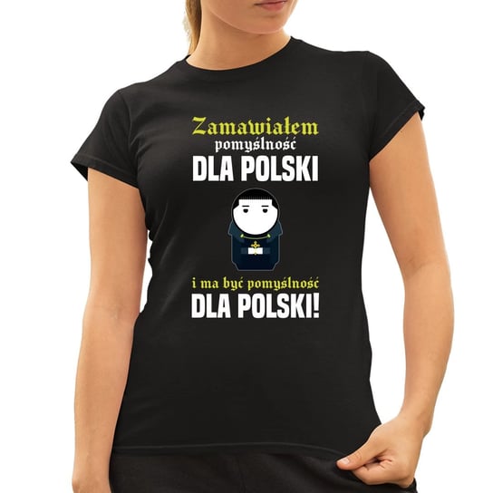 Zamawiałem pomyślność dla Polski i ma być pomyślność dla Polski! - damska koszulka dla fanów serialu 1670 Koszulkowy