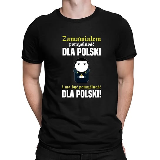 Zamawiałem pomyślność dla Polski i ma być pomyślność dla Polski! - męska koszulka dla fanów serialu 1670 Czarna Koszulkowy