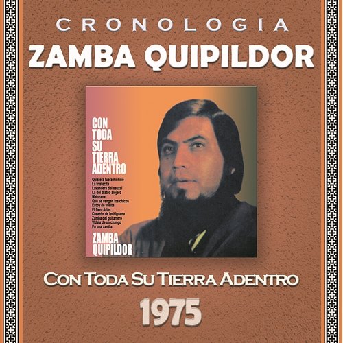 Zamba Quipildor Cronología - Con Toda Su Tierra Adentro (1975) Zamba Quipildor