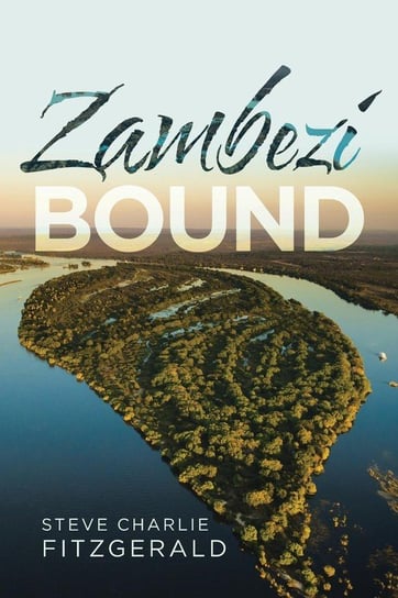 Zambezi Bound Fitzgerald Steve Charlie