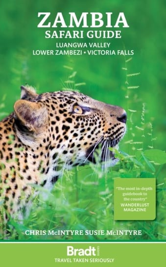 Zambia Safari Guide: Luangwa Valley . Lower Zambezi . Victoria Falls Mcintyre Chris
