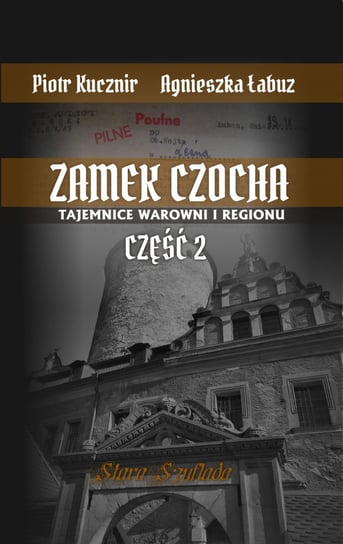 Zamek Czocha Kucznir Piotr, Łabuz Agnieszka