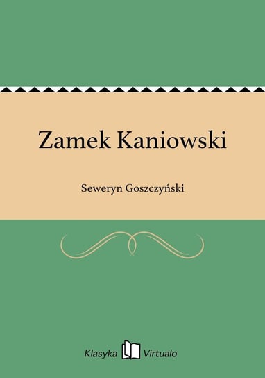Zamek Kaniowski Goszczyński Seweryn