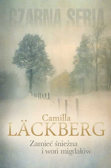 Zamieć śnieżna i woń migdałów Lackberg Camilla