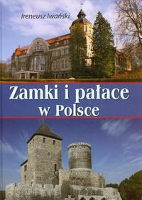 Zamki i pałace w Polsce Iwański Ireneusz, Dudek Małgorzata
