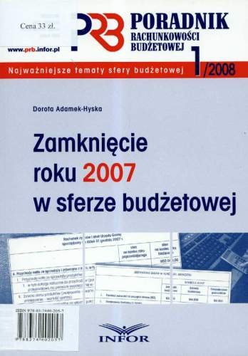 Zamknięcie Roku 2007 w Sferze Budżetowej Adamek-Hyska Dorota
