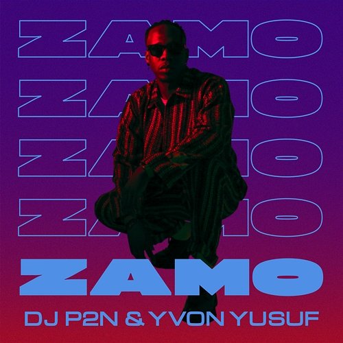 Zamo DJ P2N & Yvon Yusuf