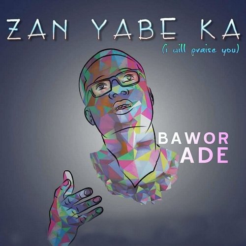 Zan Yabe Ka Bawor Ade