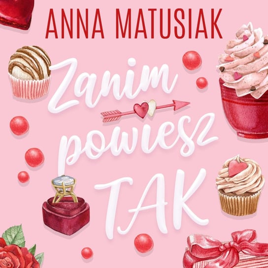 Zanim powiesz TAK - audiobook Matusiak Anna