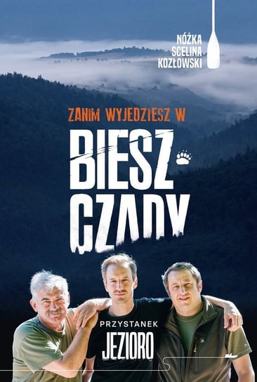 Zanim wyjedziesz w Bieszczady. Przystanek jezioro - ebook epub Kozłowski Maciej, Scelina Marcin, Nóżka Kazimierz