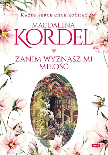 Zanim wyznasz mi miłość - ebook epub Kordel Magdalena