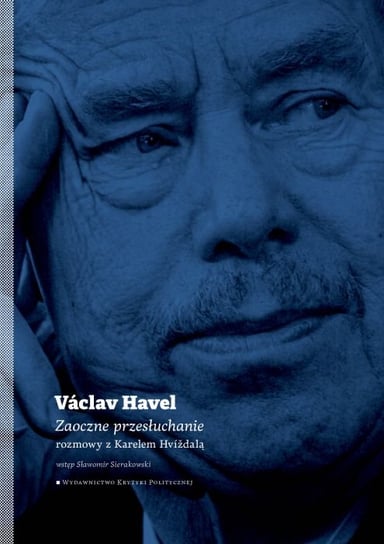 Zaoczne przesłuchanie Havel Vaclav, Hvizdala Karel