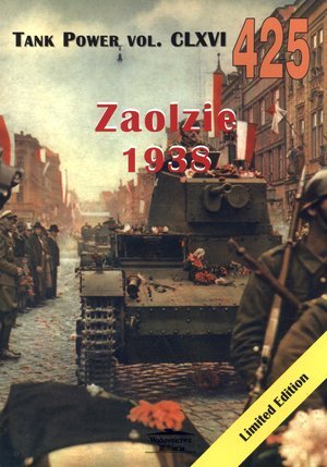Zaolzie 1938. Tank Power vol. CLXVI 425 Lewoch Janusz
