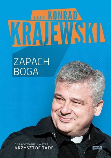 Zapach Boga Tadej Krzysztof, Krajewski Konrad