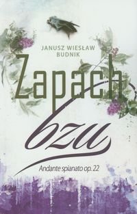 Zapach bzu. Andante spianato op. 22 Budnik Janusz Wiesław