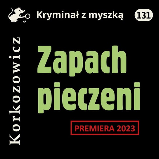 Zapach pieczeni Korkozowicz Kazimierz
