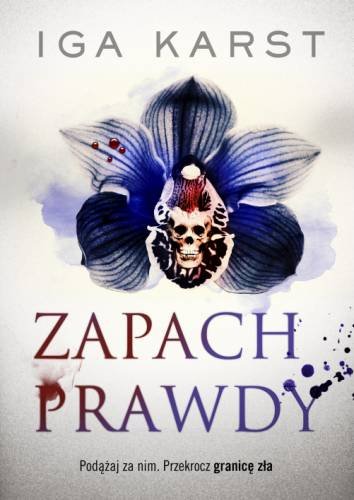 Zapach prawdy Karst Iga