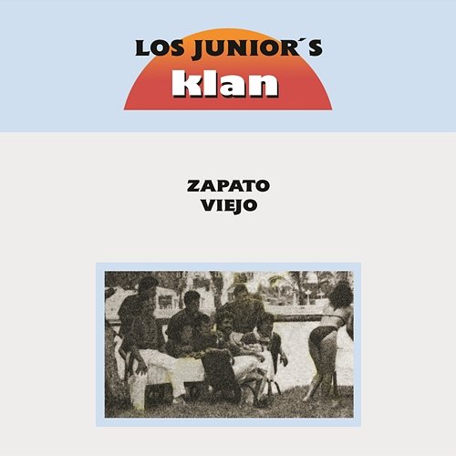 Zapato Viejo Junior's Klan