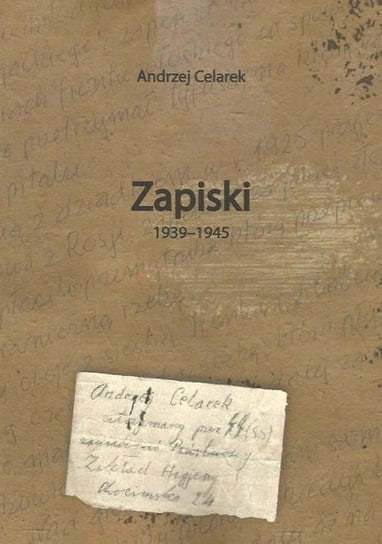 Zapiski (1939-1945) Celarek Andrzej