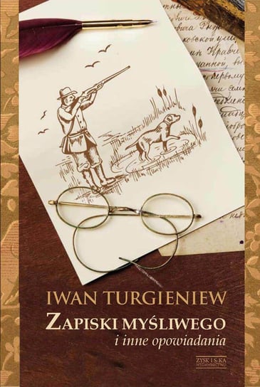 Zapiski myśliwego i inne opowiadania Turgieniew Iwan